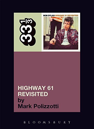 Mark Polizzotti/Bob Dylan's Highway 61 Revisited@33 1/3