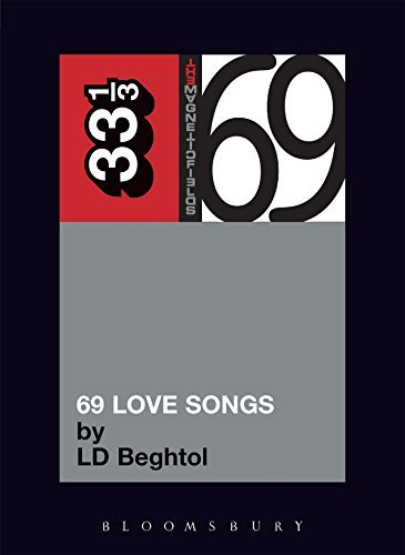 Ld Beghtol/Magnetic Fields' 69 Love Songs@33 1/3