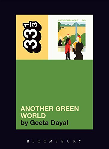 Geeta Dayal/Brian Eno's Another Green World@33 1/3