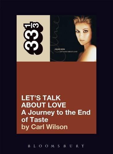 Carl Wilson/Celine Dion's Let's Talk About Love@33 1/3