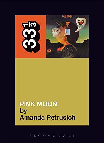 Amanda Petrusich/Nick Drake's Pink Moon@33 1/3