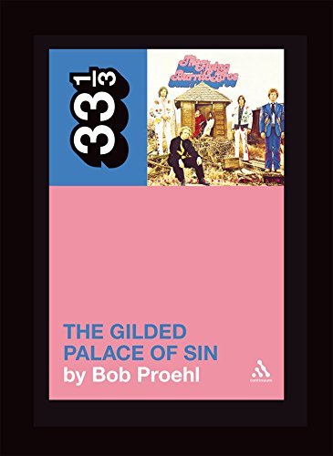 Bob Proehl/Flying Burrito Brothers' The Gilded Palace Of Sin@33 1/3