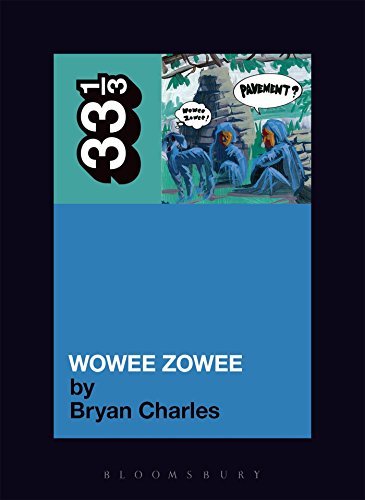 Bryan Charles/Wowee Zowee@33 1/3