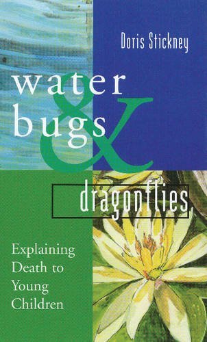 Doris Stickney/Water Bugs and Dragonflies@ Explaining Death to Young Children