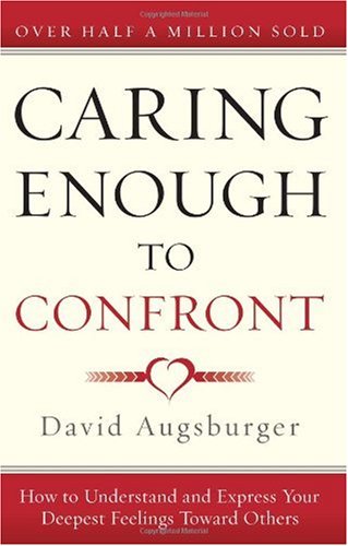 David Augsberger Caring Enough To Confront 