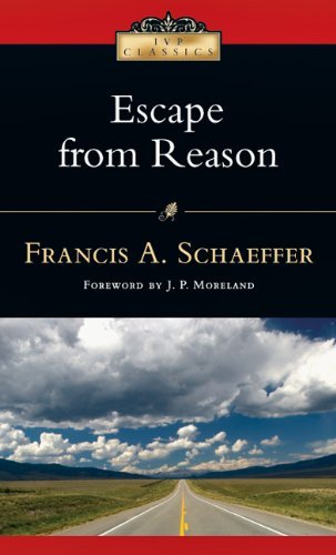 Schaeffer,Francis A./ Moreland,J. P. (FRW)/Escape from Reason