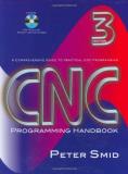 Peter Smid Cnc Programming Handbook A Comprehensive Guide To Practical Cnc Programmin 0003 Edition; 