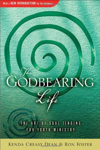 Kenda Creasy Dean/The Godbearing Life@ The Art of Soul Tending for Youth Ministry
