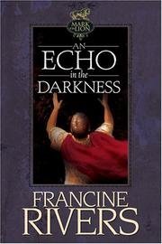 Francine Rivers/An Echo in the Darkness