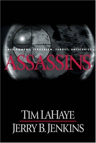 Tim LaHaye/Assassins@ Assignment: Jerusalem, Target: Antichrist