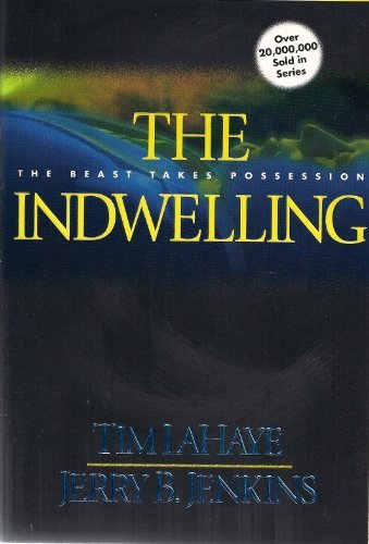Tim Lahaye/Indwelling,The@The Beast Takes Possession