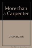 Josh Mcdowell More Than A Carpenter 