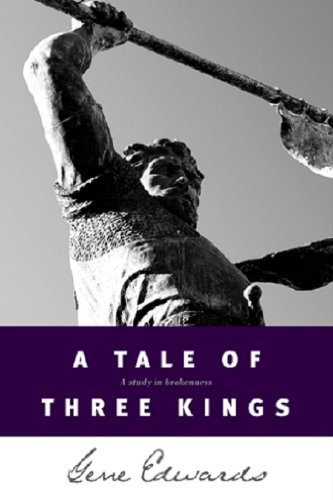 Gene Edwards/A Tale of Three Kings