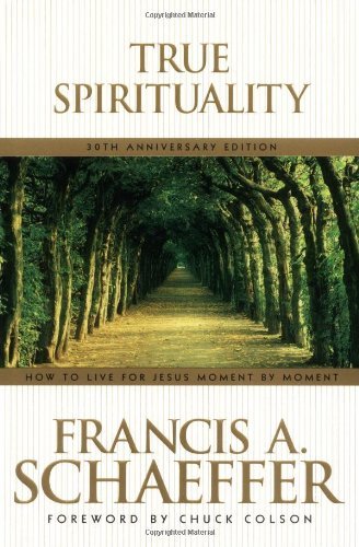 Francis A. Schaeffer/True Spirituality