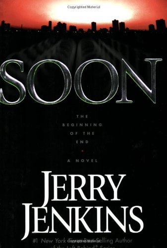 Jerry B. Jenkins/Soon@ The Beginning of the End