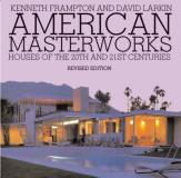 Kenneth Frampton American Masterworks Houses Of The 20th And 21st Centuries Revised 