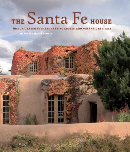 Margaret Moore Booker Santa Fe House The Historic Residences Enchanting Adobes And Roman 