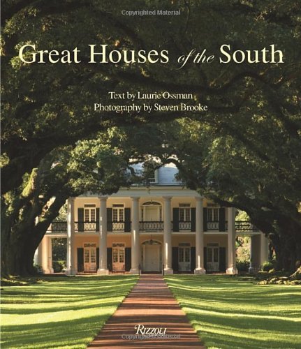 Laurie Ossman Great Houses Of The South 