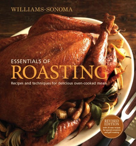 Noel Barnhurst Essentials Of Roasting Recipes And Techniques For Delicious Oven Cooked 