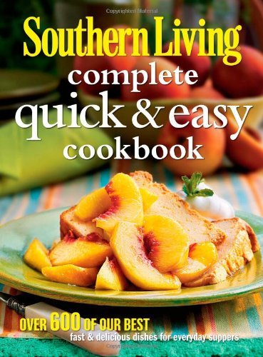 Susan Hernandez Ray Southern Living Complete Quick & Easy Cookbook 