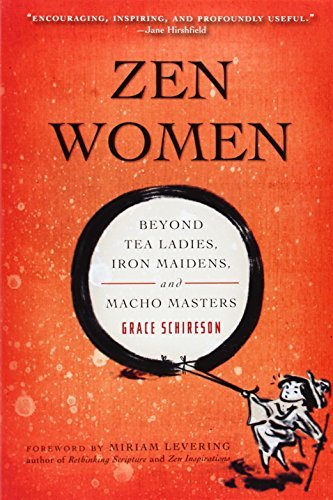 Grace Schireson/Zen Women@ Beyond Tea Ladies, Iron Maidens, and Macho Master