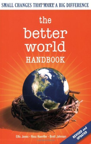 Jones,Ellis/ Haenfler,Ross/ Johnson,Brett/Better World Handbook