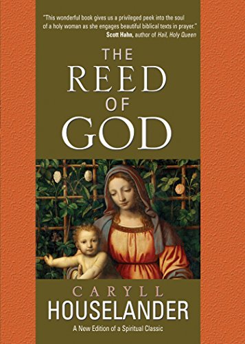 Caryll Houselander The Reed Of God 