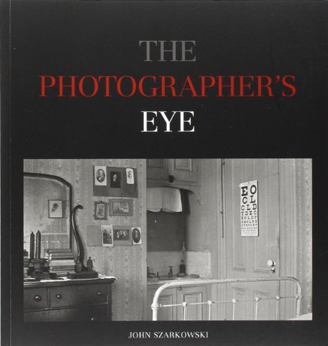 John Szarkowski The Photographer's Eye 