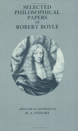 Robert Boyle Selected Philosophical Papers Uk 