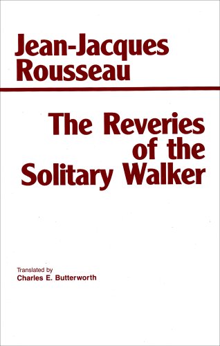 Jean Jacques Rousseau The Reveries Of The Solitary Walker 