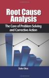 Duke Okes Root Cause Analysis The Core Of Problem Solving A 