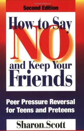 Sharon Scott/How to Say No and Keep Your Friends@0002 EDITION;