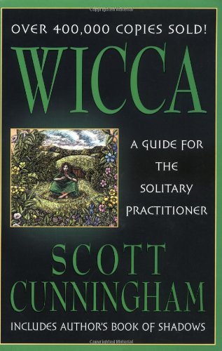 Scott Cunningham/Wicca@ A Guide for the Solitary Practitioner