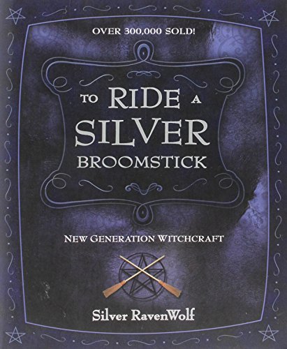 Silver Ravenwolf/To Ride a Silver Broomstick@ New Generation Witchcraft