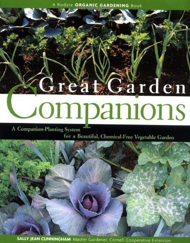 Sally Jean Cunningham/Great Garden Companions@A Companion-Planting System for a Beautiful, Chem