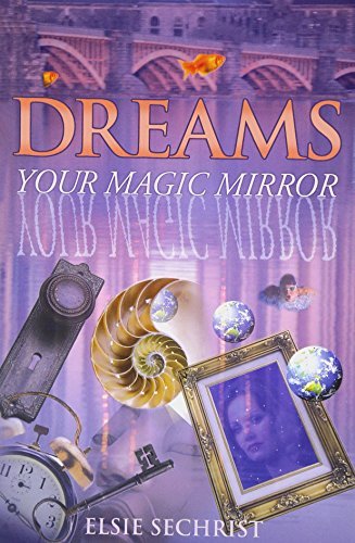 Elsie Sechrist/Dreams@ Your Magic Mirror
