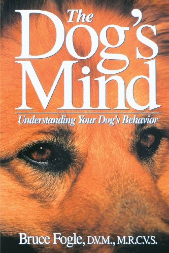 Bruce Fogle/The Dog's Mind@ Understanding Your Dog's Behavior