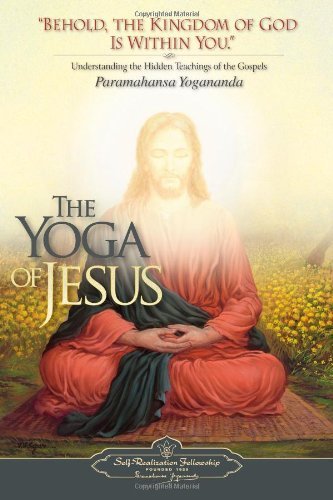 Yogananda/Yoga Of Jesus,The@Understanding The Hidden Teachings Of The Gospels