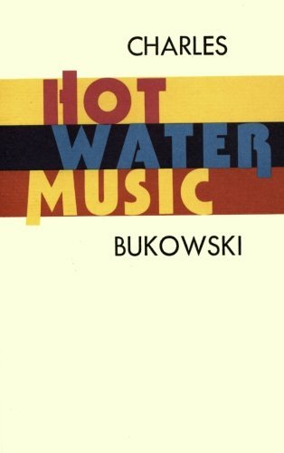 Charles Bukowski/Hot Water Music
