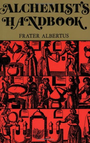 Frater Albertus/Alchemist's Handbook@ Manual for Practical Laboratory Alchemy@Revised