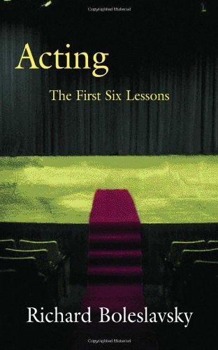 Richard Boleslavsky/Acting@The First Six Lessons