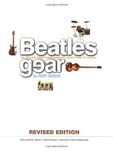 Andy Babiuk Beatles Gear Revised Edition 