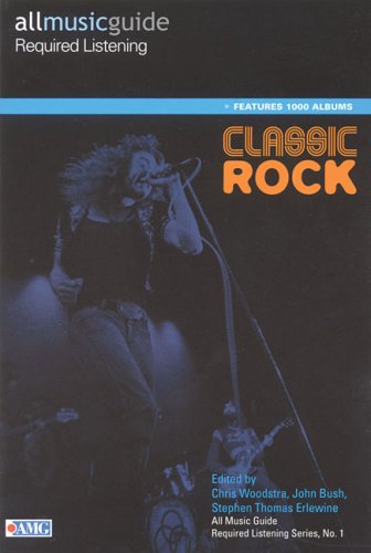 Chris Woodstra/All Music Guide Required Listening@Classic Rock