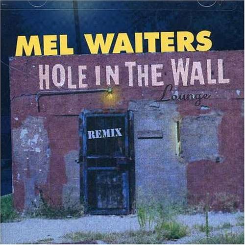 Mel Waiters/Hole In The Wall