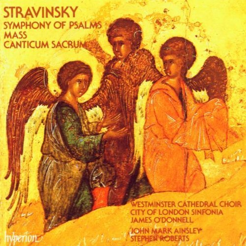 I. Stravinsky/Symphony Of Psalms Mass Cantic@Ainsley (Ten)/Roberts (Bar)@O'Donnell/London Sinf