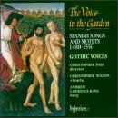 Voice In The Garden/Spanish Songs & Motets 1480-15@Wilson (Va)/King (Hp)@Page/Gothic Voices