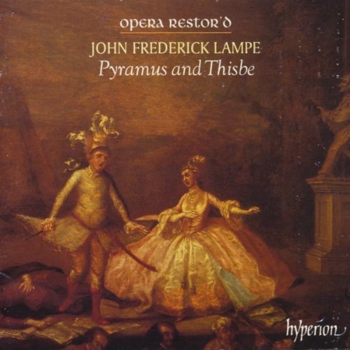 J.F. Lampe/Pyramus & Thisbe-Comp Opera