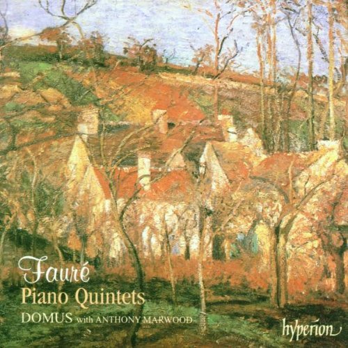 Gabriel Fauré/Piano Quintets Nos. 1 & 2@Marwood*anthony (Vc)@Domus Qt