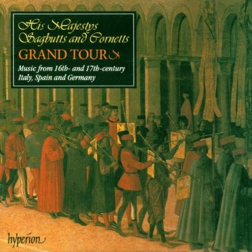 His Majestys Sagbutts & Cornet Grand Tour 