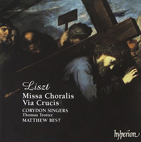 Franz Liszt/Missa Choralis & Via Crucis@Trotter*thomas (Org)@Best/Corydon Singers